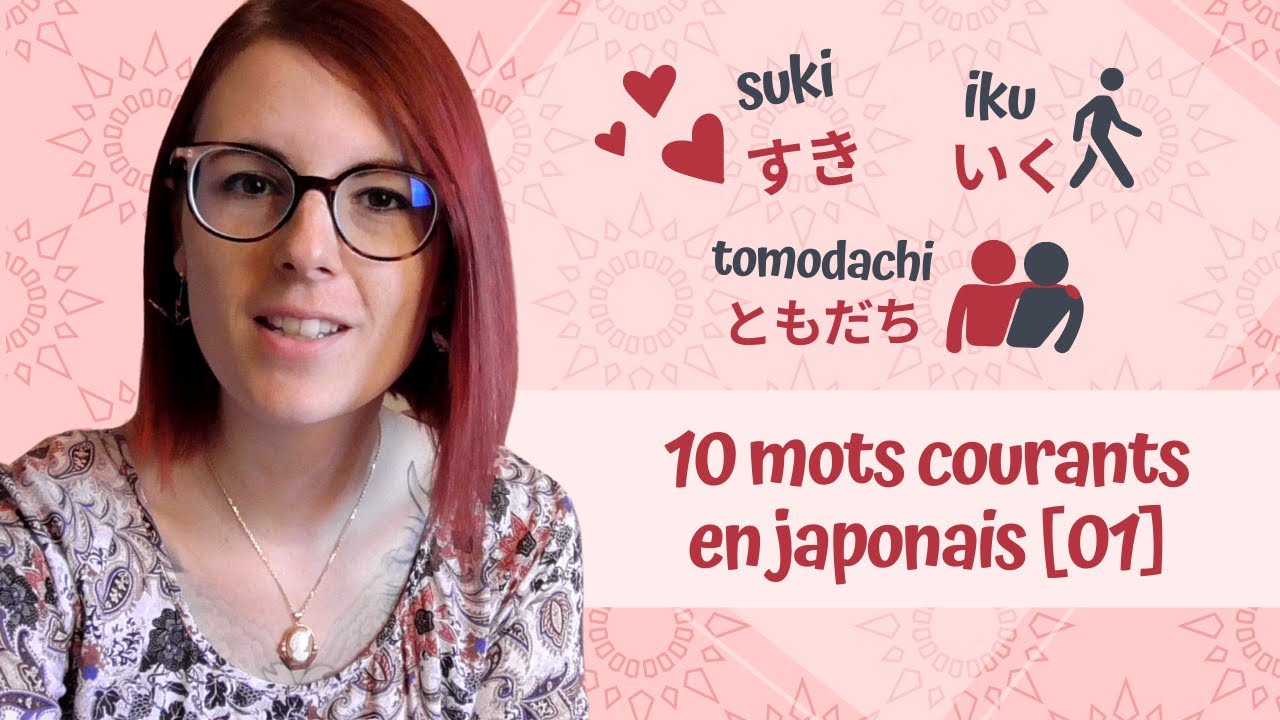 Mots courants japonais : suki, tomodachi, mata ashita, ... [11/30]
