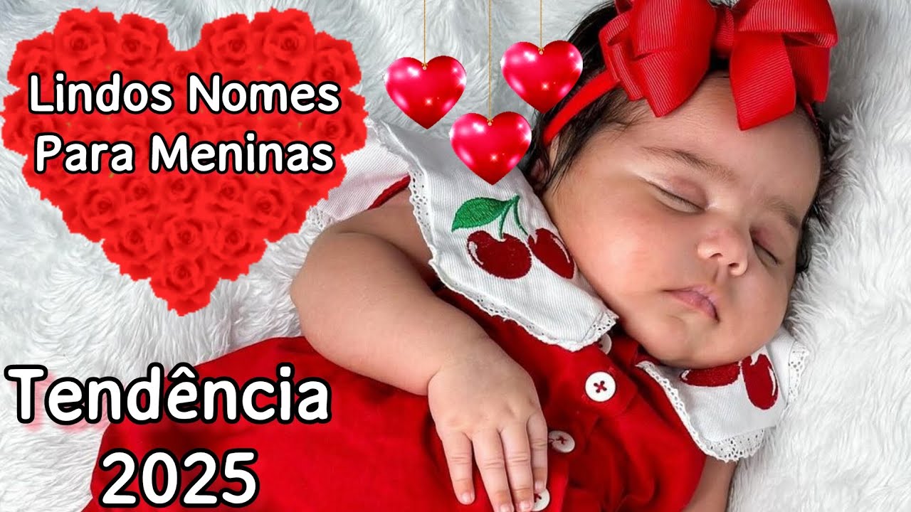 NOMES LINDOS PARA BEBÊ MENINA| TENDÊNCIA 2025