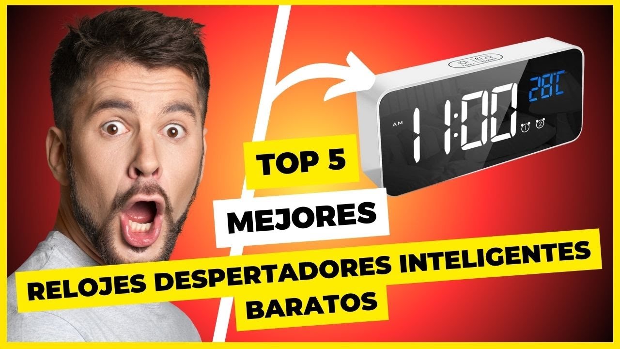 🚀 Top 7 Mejores Relojes Despertadores Inteligentes Baratos del 2025 &iexcl;No compres sin saber esto!