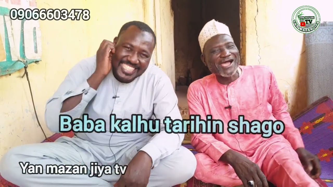 HIRADA BABA KALHU TARIHIN SHAGO YADA  SHIRIN BARKA DA SALLAH ZAI KASANCE