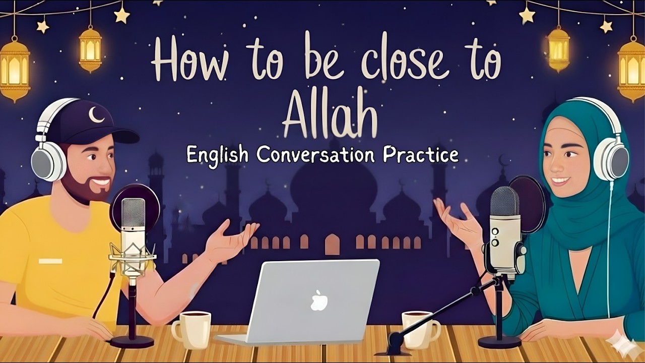 How to be close to Allah | English Podcast For Easy English Conversation