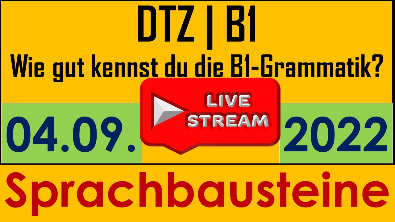 DTZ / DTB / B1 | B1- Grammatik | Sprachbausteine | Live am 04.09.2022