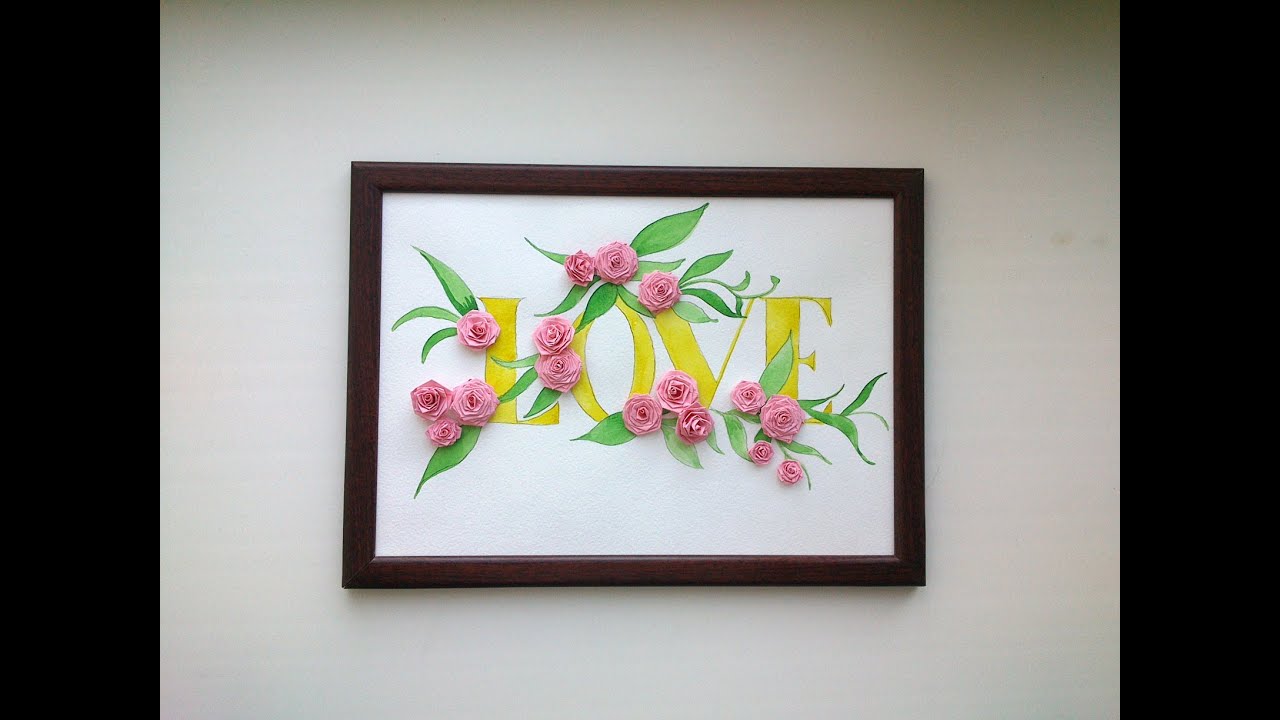 Quilling Paper Tutorial - DIY beautiful  Quilling Love Card. Quilling Wall decor.