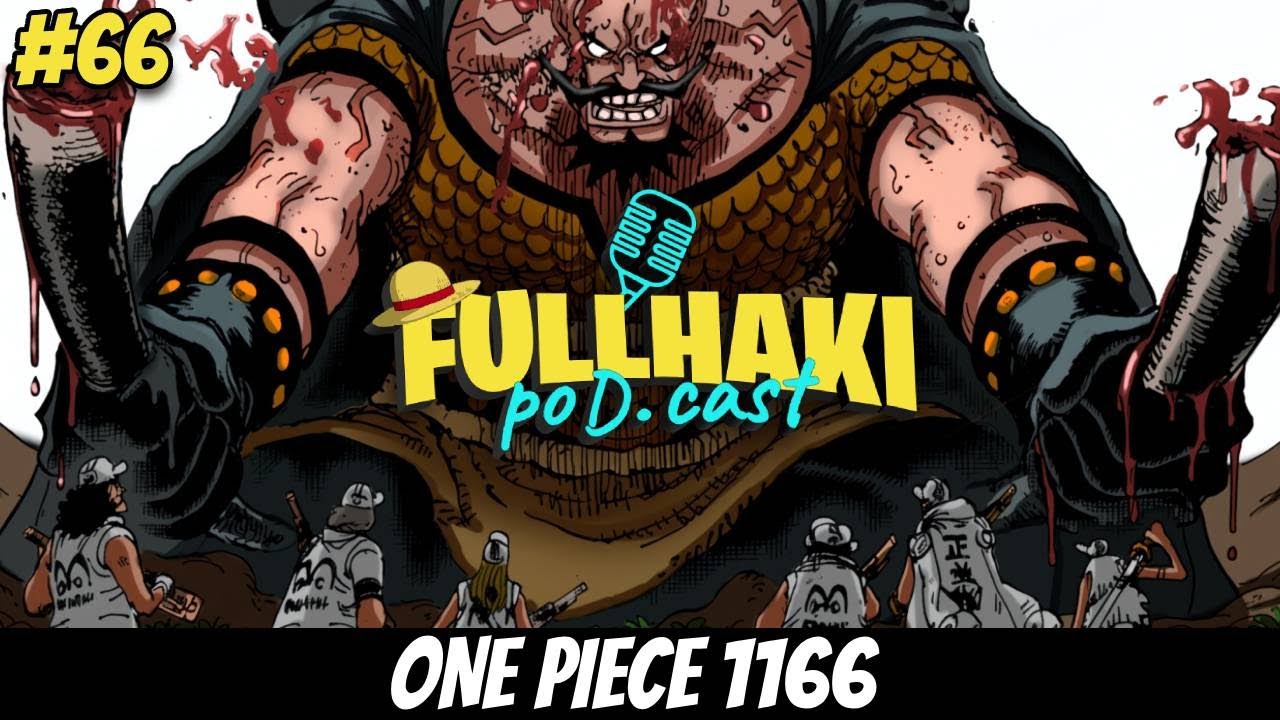 Full Haki PoDcast #66: ONE PIECE 1166🔥| Full Haki Marco