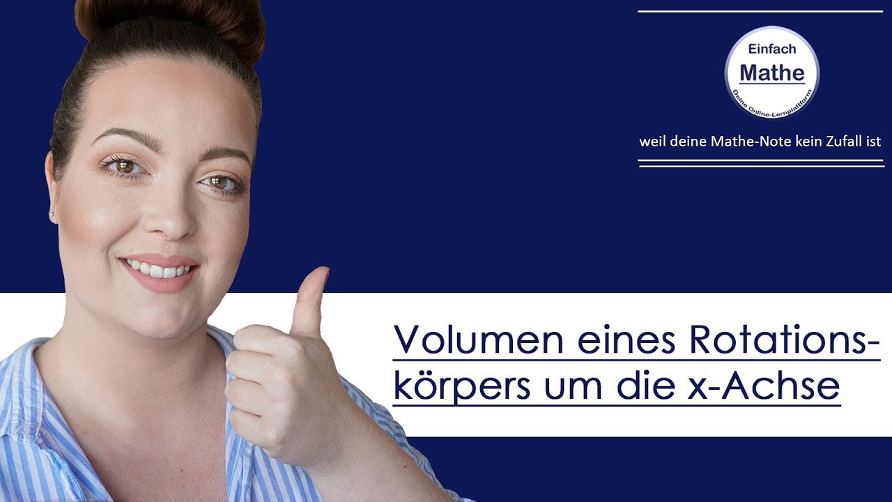 Volumen eines Rotationskörpers um die x-Achse | Integral | by einfach mathe!