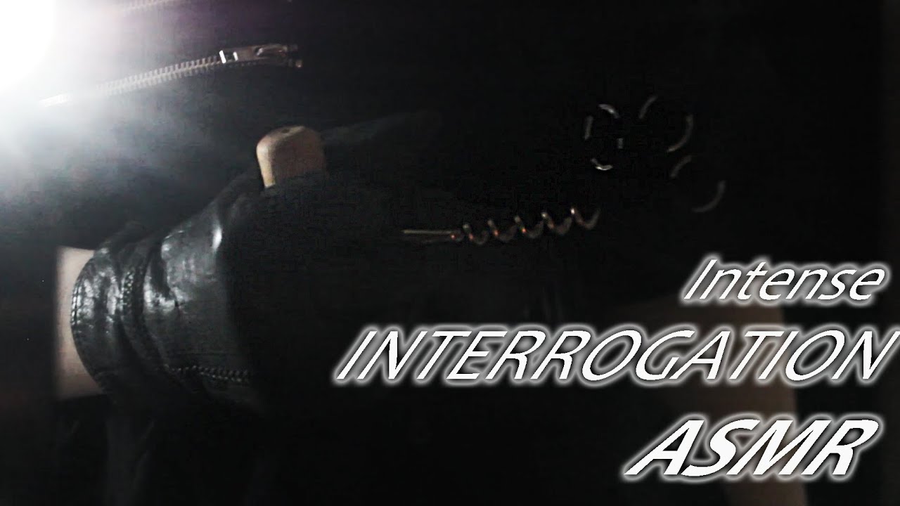 Intense Interrogation ASMR