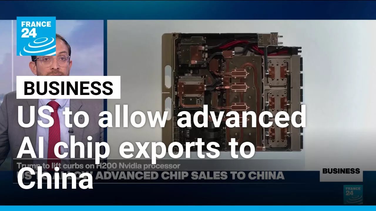 US to allow exports of advanced artificial intelligence chips to China &bull; FRANCE 24 English