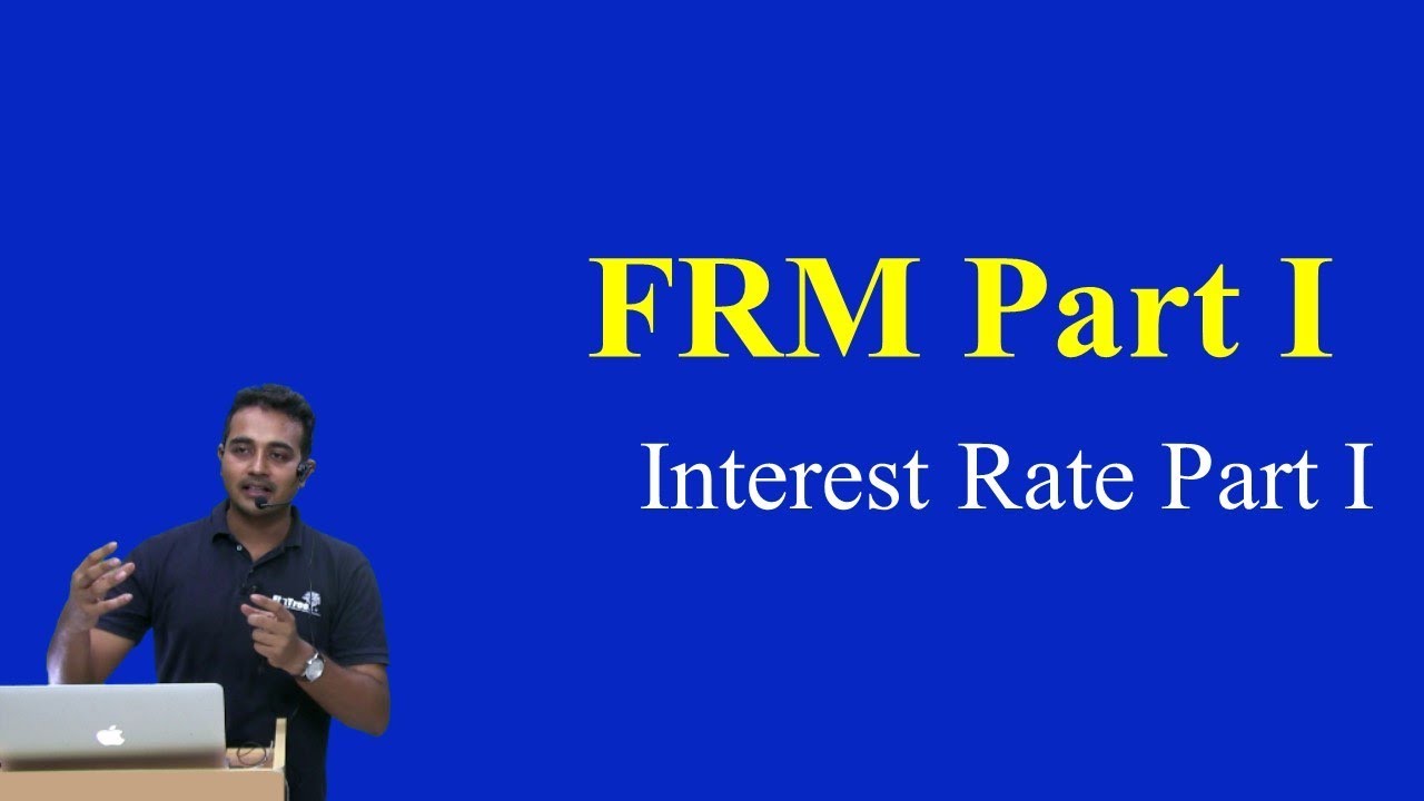 2016 - FRM : Interest Rate Part I(of 4)