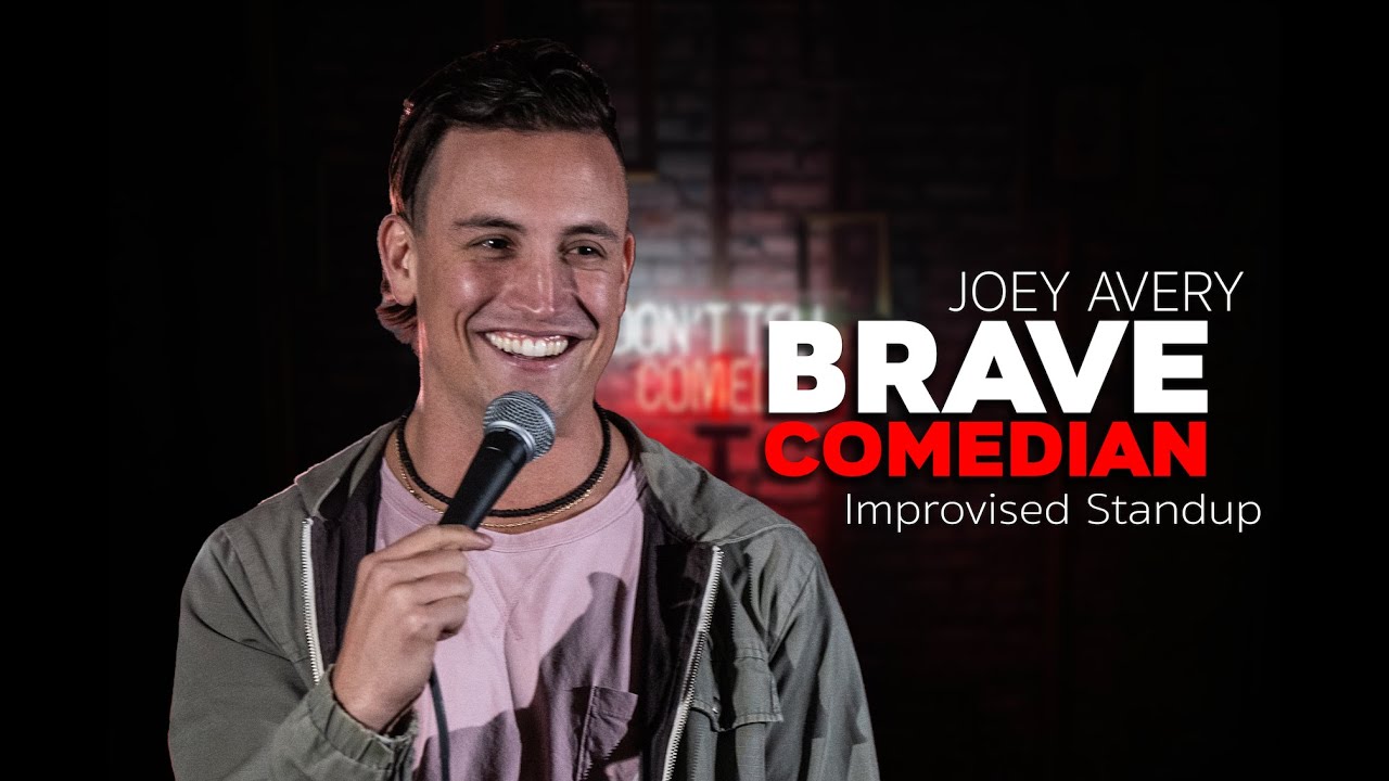 Brave Comedian | Joey Avery | Stand Up Comedy