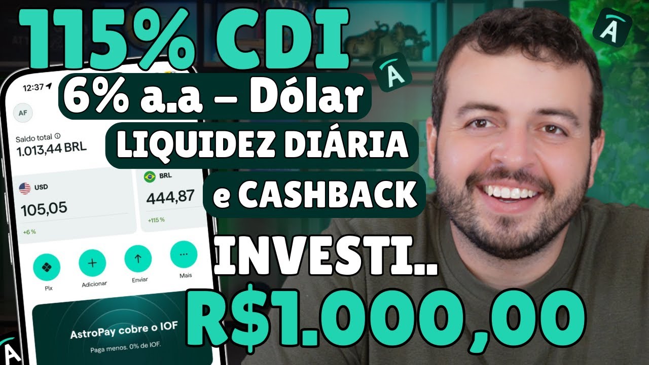 Conta Digital que Paga 115% do CDI + 6% em D&oacute;lar | Sem IOF e com Cashback! Investi na AstroPay