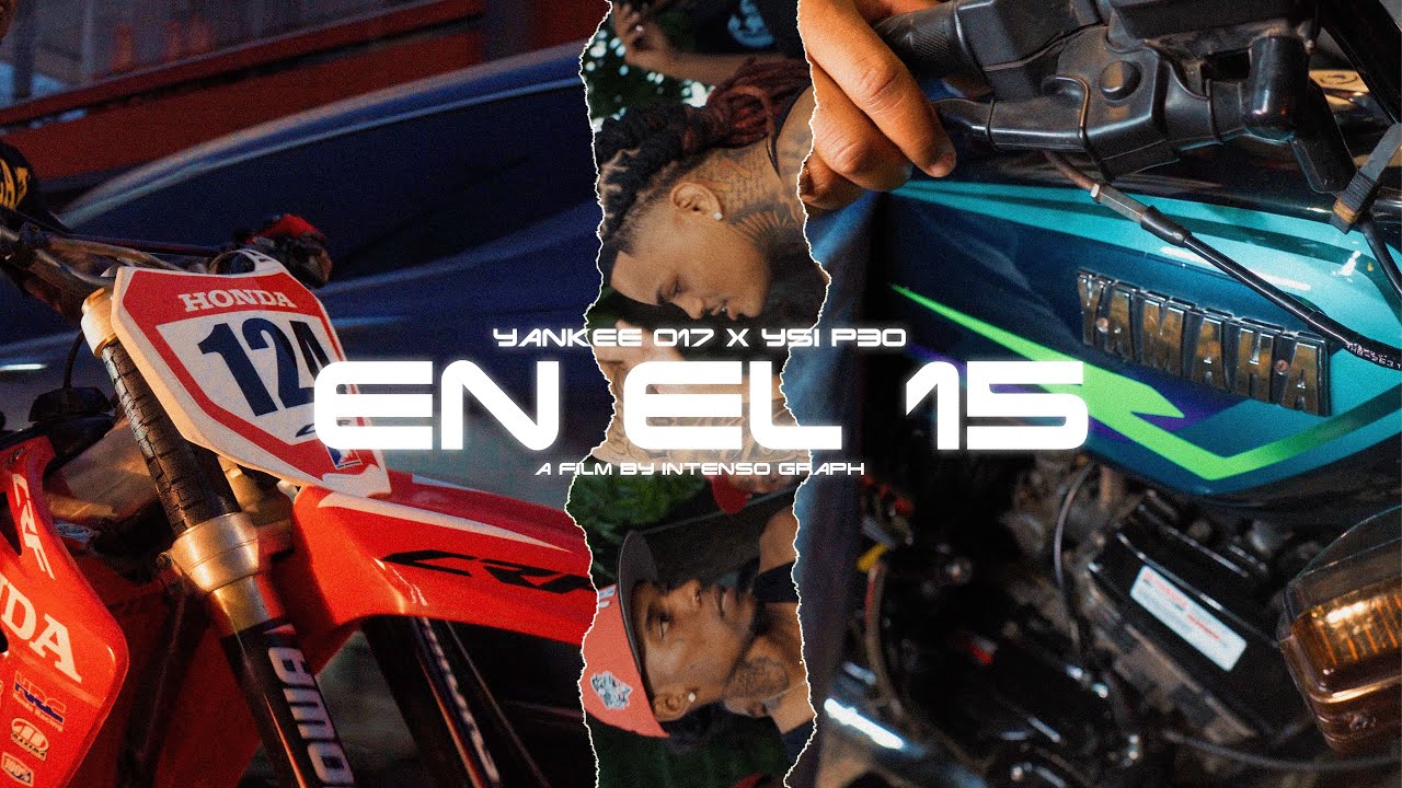 Yankee 017 x Ysi P30 - En El 15 (Video Oficial) [Dir. By Intenso Graph]