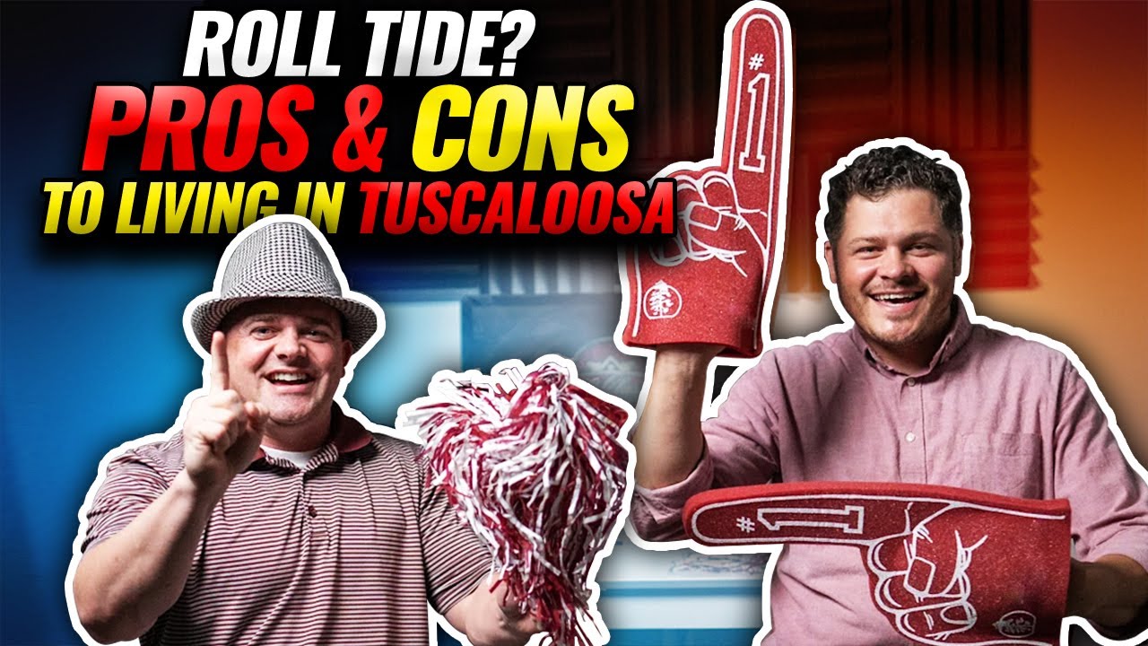 Tuscaloosa Alabama | The pros & cons of living here.