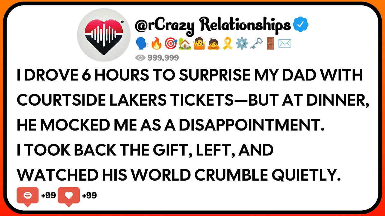I Drove 6 Hours To Surprise My Dad With Courtside Lakers Tickets&mdash;But At Dinner, He Mocked Me As A...
