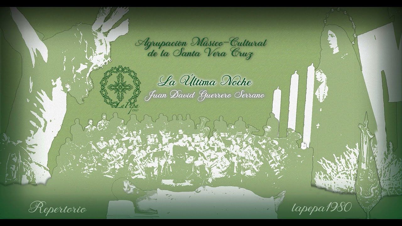La Última Noche | Repertorio | A.  Músico-Cultural Snt Vera+Cruz 