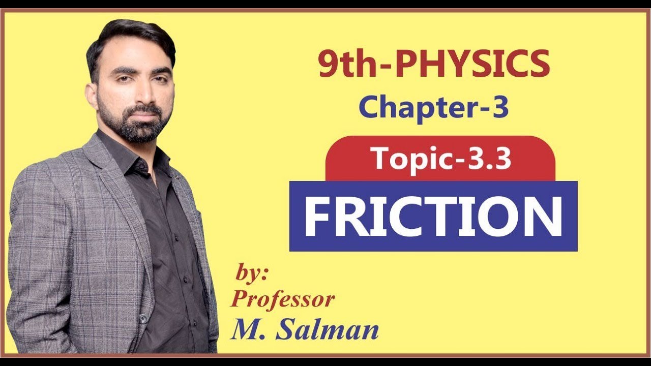 9th Class | Physics | Chapter 3 | Dynamics | Friction | 9th Class Physics | Unit 3 Dynamics | Lec.10