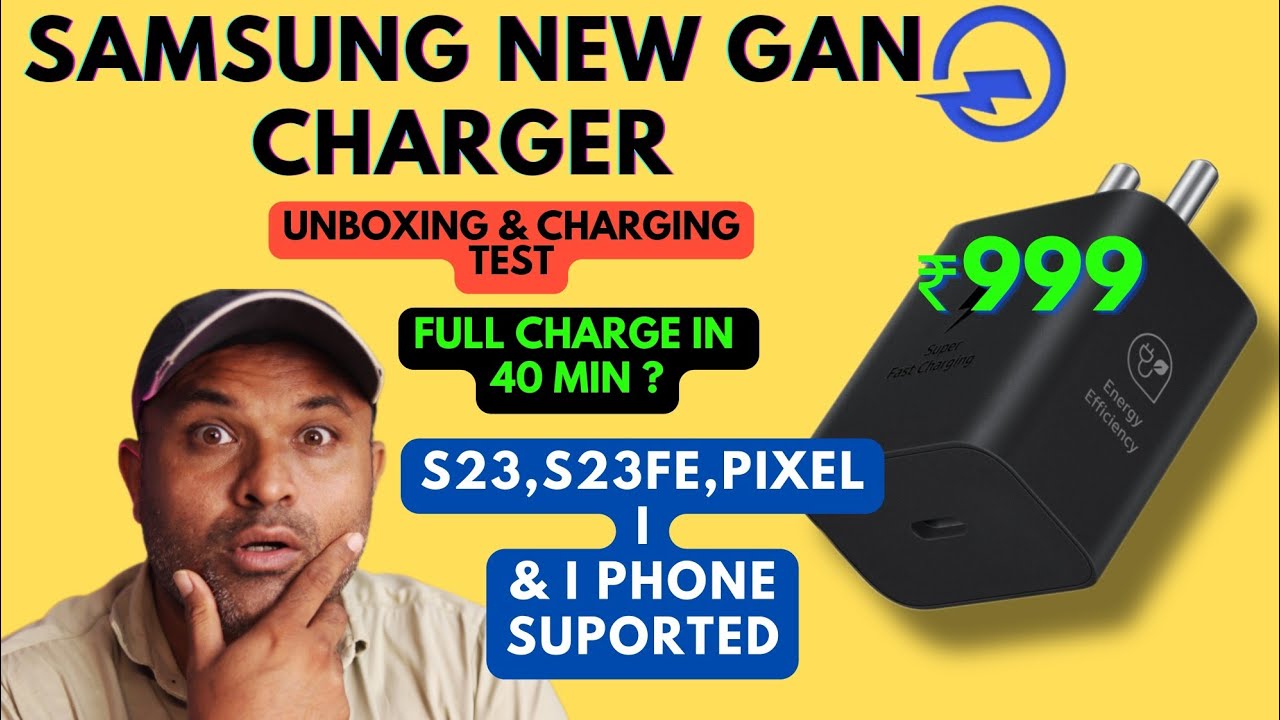 Samsung 25 watt GAN Charger (2024) Unboxing- Best Charger For S23, S23fe & For I Phones