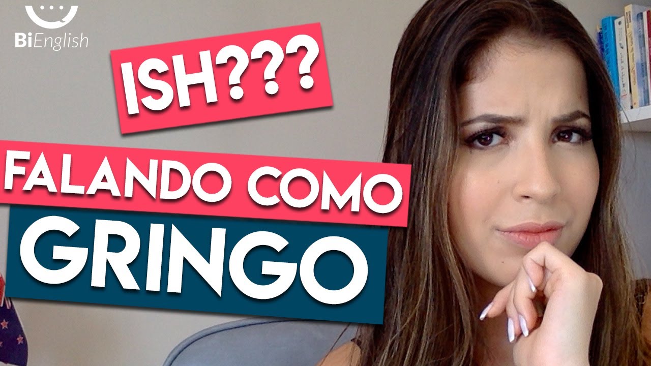4ISH, BLUEISH? Por que os GRINGOS falam assim?! | Gêmeas do Inglês