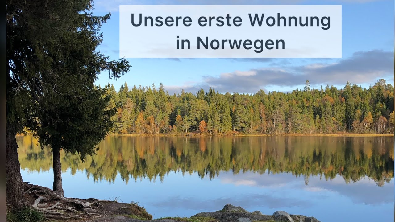Der Weg zu unserem Eigenheim in Norwegen - So haben wir unsere Mietwohnung in Norwegen gefunden