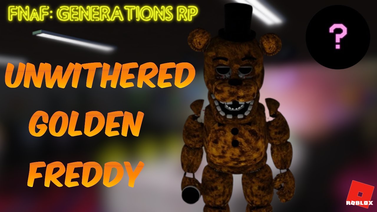 How to Get The Unwithered Golden Freddy Badge in FNaF Generations RP