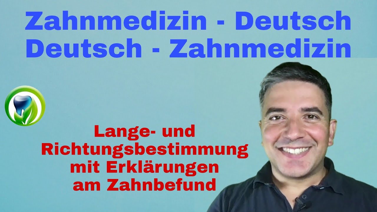 Zahnmedizin -Deutsch | Deutsch - Zahnmedizin | Begriffe mit Erklärung am Beispiel des Zahnbefundes