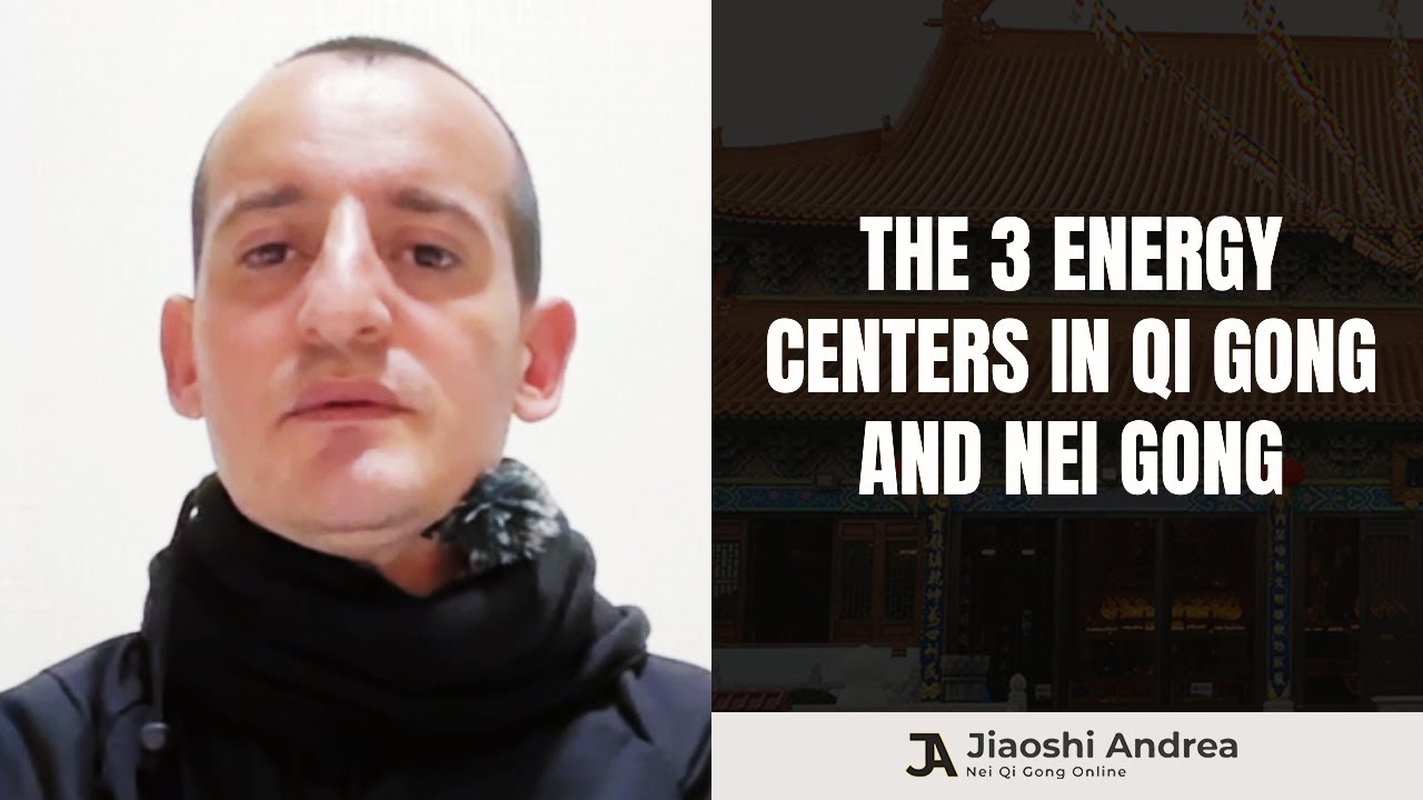 The Three Energy Centers in Qi Gong & Nei Gong | Understanding Internal Alchemy