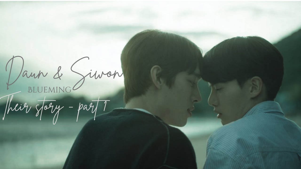 Daun & Siwon | Blueming FMV | Their story - Part 1 | korean  BL