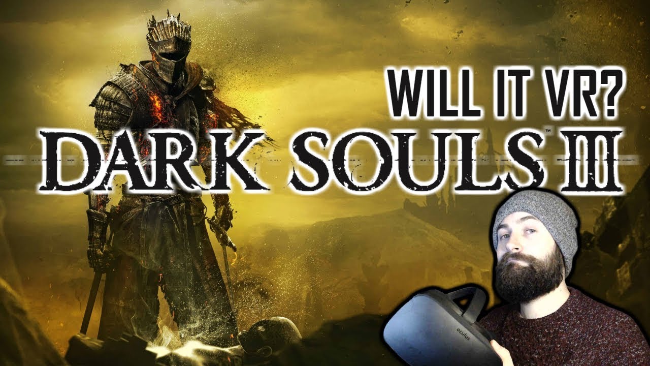 Dark Souls 3 in VR VorpX Gameplay - Will it VR? - Episode 1
