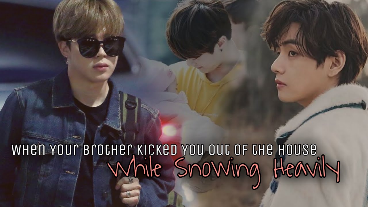 When Your Half Brother Kicked You out of the house While Snowing Heavily