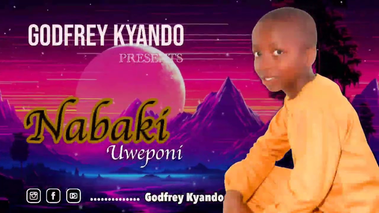 GODFREY KYANDO - NABAKI UWEPONI