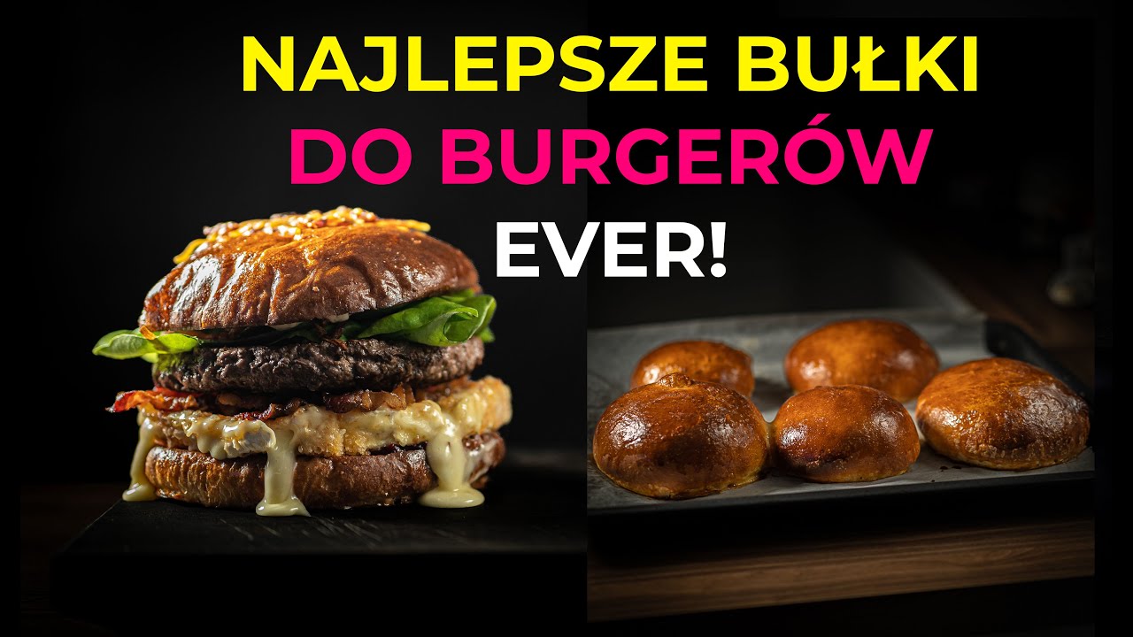 Przepis na najlepsze bułki do burgerów - Brioche. Jak je najlepiej zrobić.