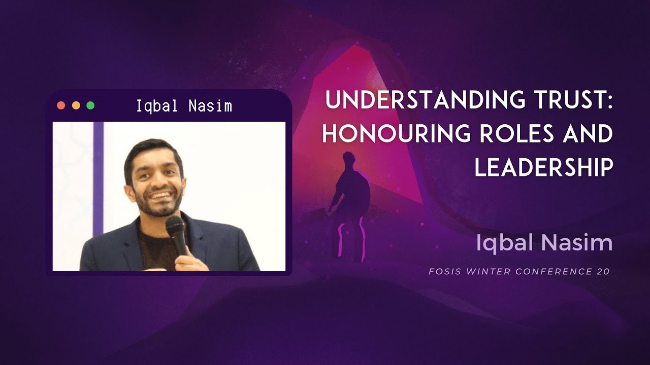 FWC 20 - Understanding Trust: Honouring Roles and Leadership: Iqbal Nasim