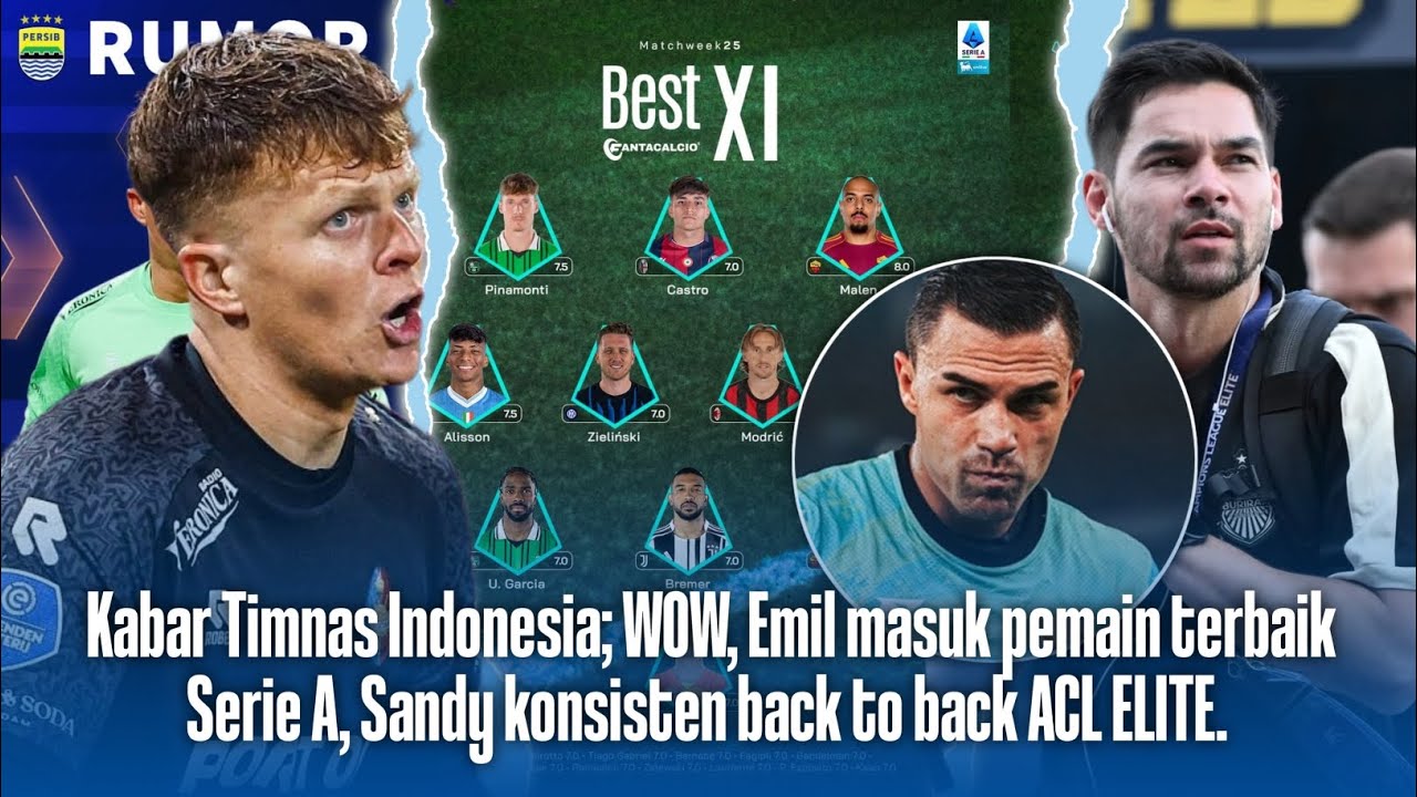 Kabar Timnas Indonesia; Emil masuk the team of the week Serie-A😍,Persib incar putra Ronald Koeman? 🧐