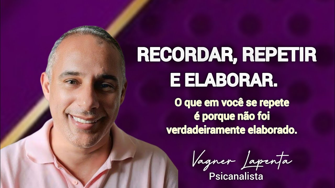 RECORDAR, REPETIR E ELABORAR, COMO A PSICAN&Aacute;LISE EXPLICA ESSE CONCEITO. #recordarrepetireelaborar