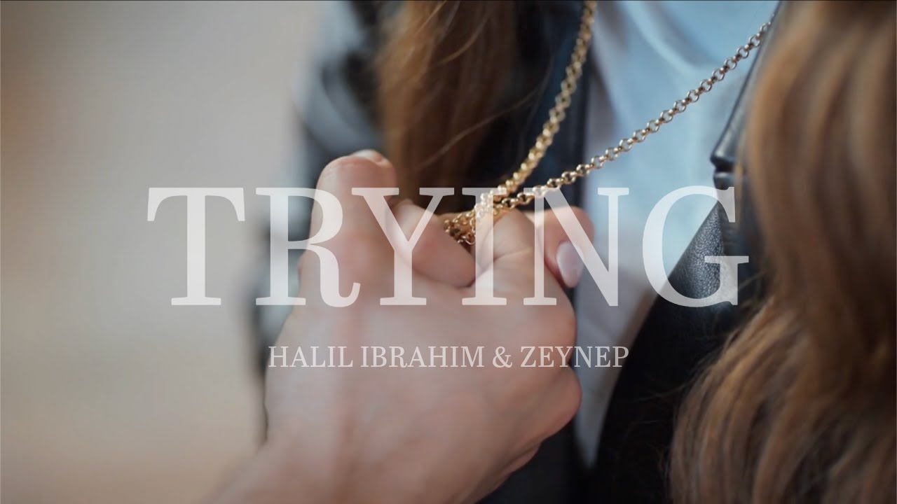 TRYING | Halil Ibrahim & Zeynep (Hudutsuz Sevda) + english subtitles
