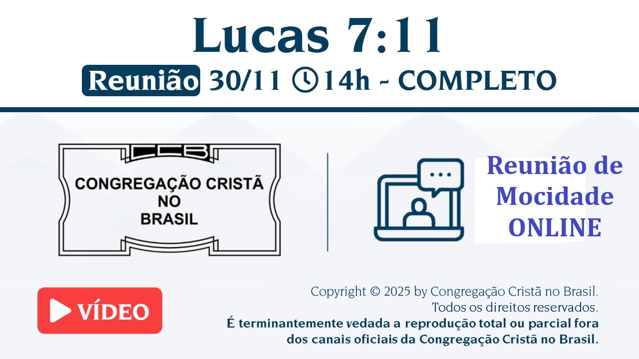 Reunião de Mocidade (Vídeo) – DOM - 30/11/2025 14:00 - Lucas 7:11