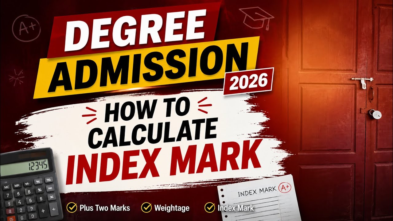 Kerala University Degree Admission 2026|How to calculate Index number Latest Updates