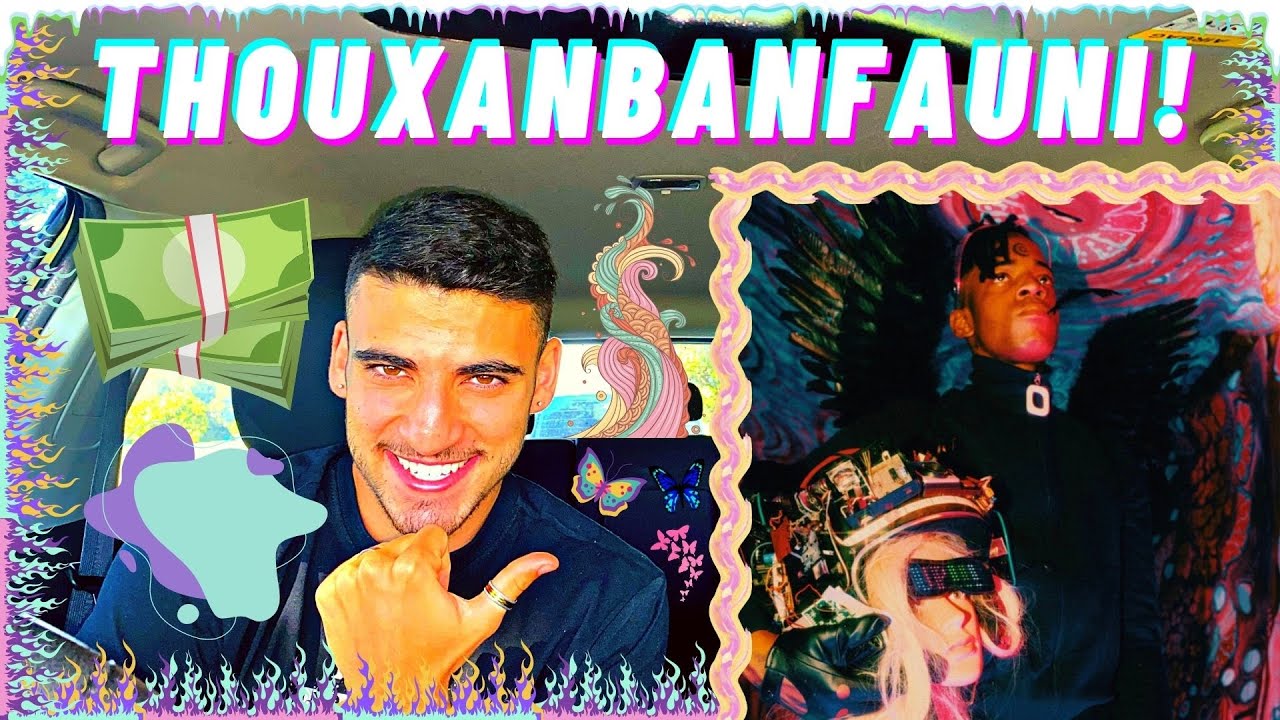 THOUXANBANFAUNI - REACTING TO ARTISTS I'VE NEVER HEARD BEFORE (PT. 7)