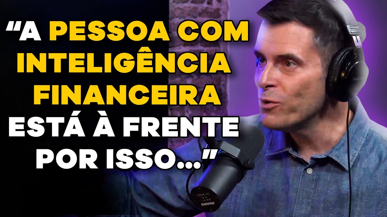 ESPECIALISTA EXPLICA O QUE &Eacute; INTELIG&Ecirc;NCIA FINANCEIRA (com Gustavo Cerbasi) | PODCAST do MHM