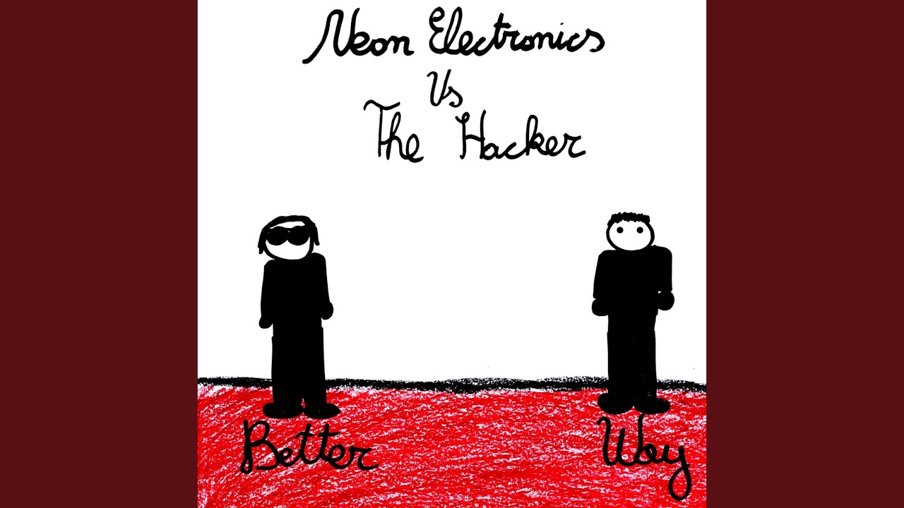 Better Way (Neon Electronics vs The Hacker Mix)
