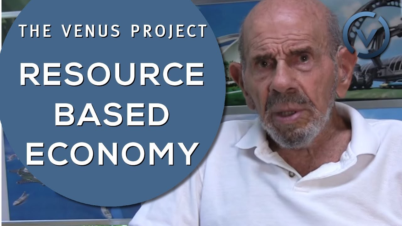 The Venus Project - Resource Based Economy