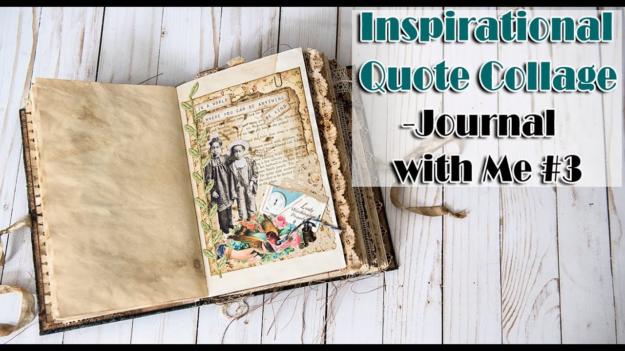 Using your Junk Journal - Inspirational Quote Collage - Journal with me #3