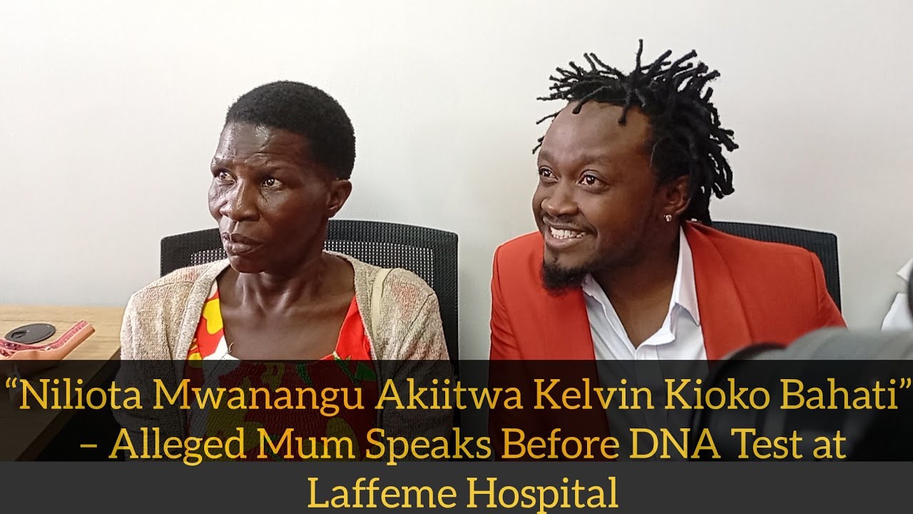 “Niliota Mwanangu Akiitwa Kelvin Kioko Bahati” – Alleged Mum Speaks B4 DNA Test at Laffeme Hospital
