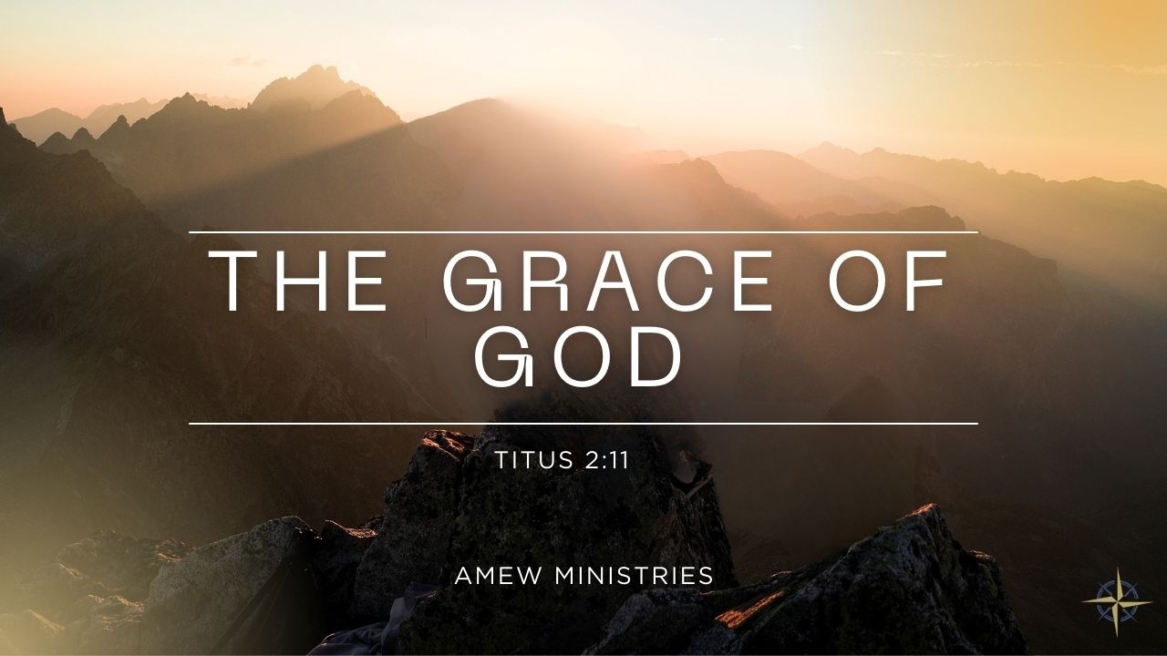 The Grace of God