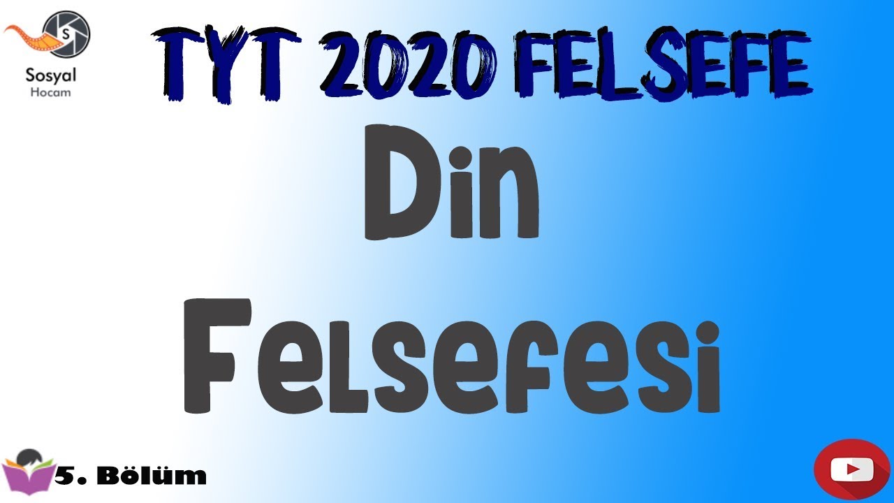 YKS 2022 - Din Felsefesi - TYT Felsefe 5. Bölüm
