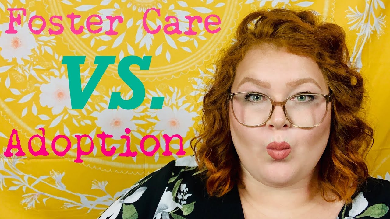 FOSTER CARE vs. ADOPTION// What is the difference between foster care and adoption