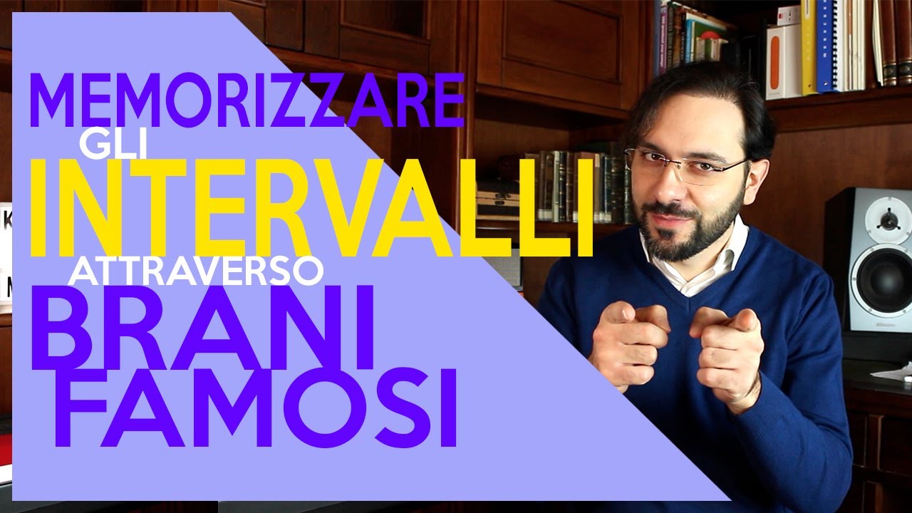 Memorizzare gli INTERVALLI attraverso BRANI FAMOSI