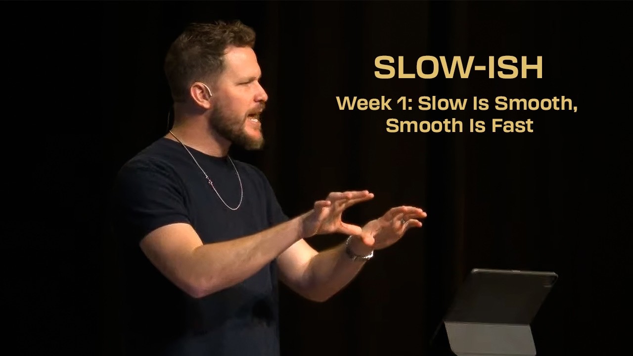 Slow-ish - Slow Is Smooth, Smooth Is Fast | 03/01/26