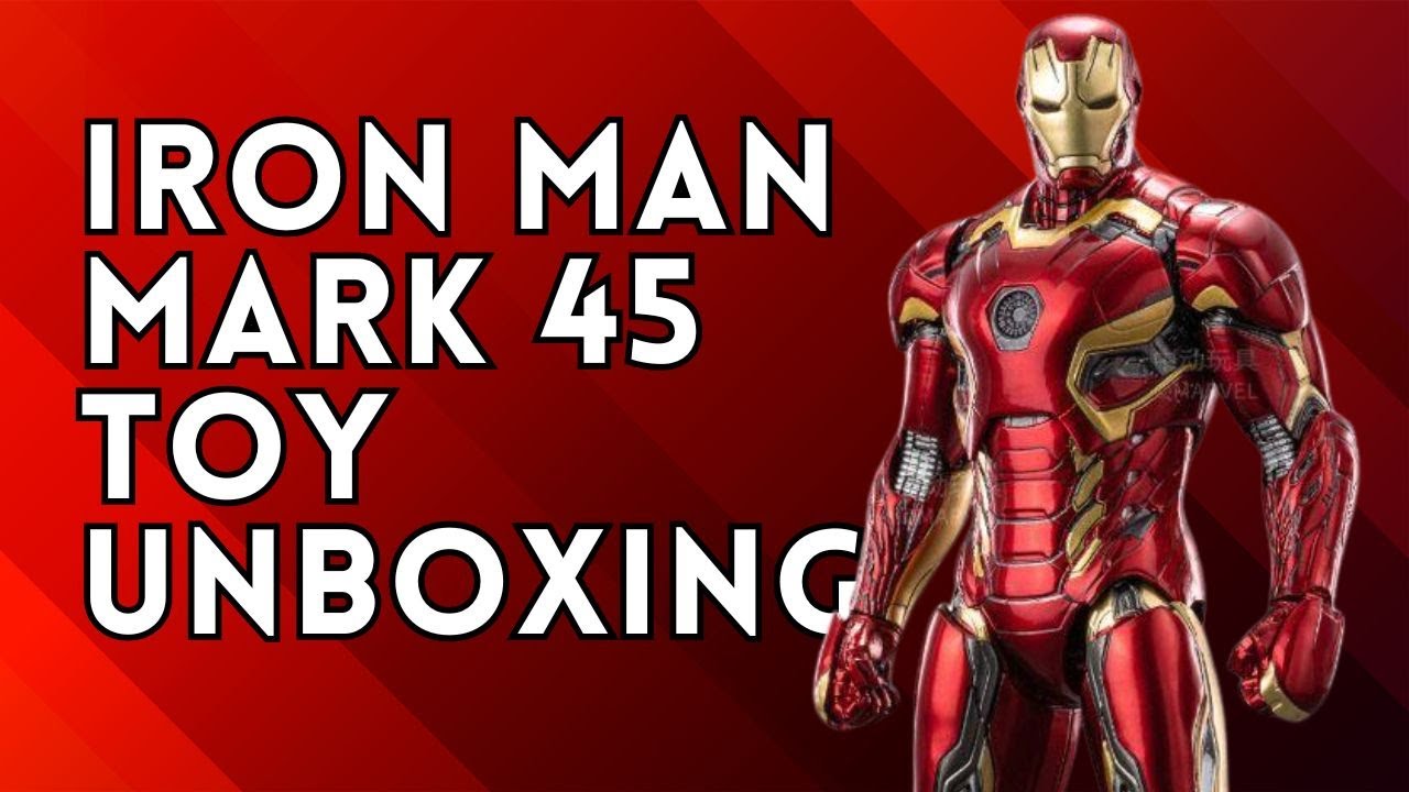 IRON MAN MARK 45 ACTION FIGURE TOY UNBOXING (FONDJOY)