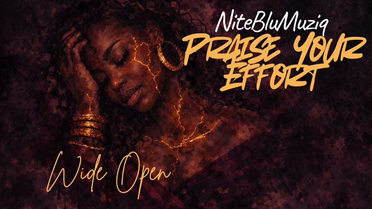 NiteBluMuziq - Praise Your Effort