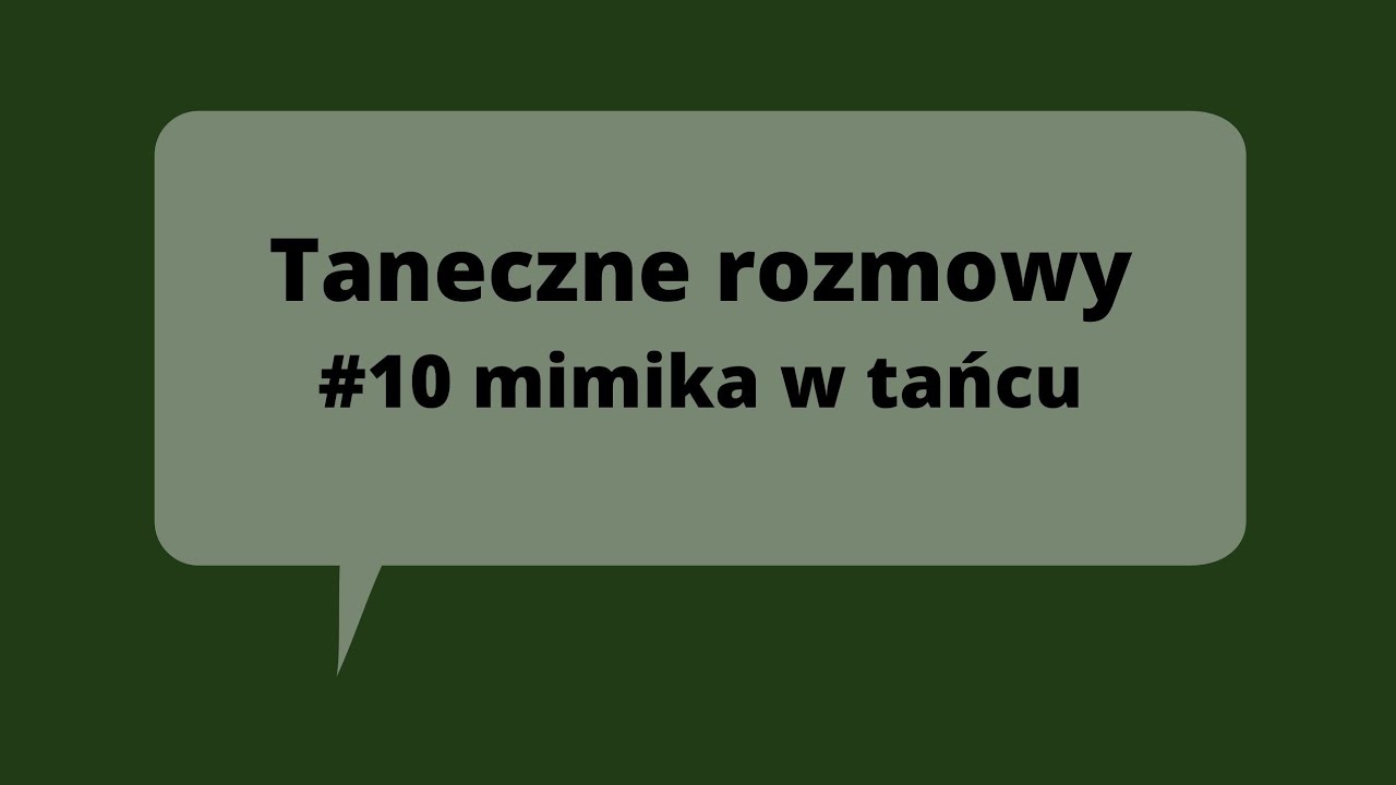 Taneczne rozmowy #10 mimika w tańcu